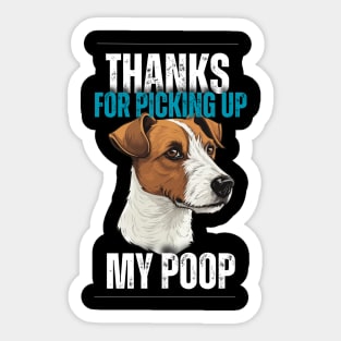 Thanks for picking up my poop jack russel Sticker